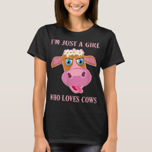 Im Just A Girl Who Loves Cows Floral Lover Womens  T-Shirt