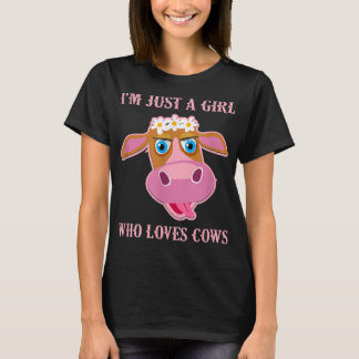 Im Just A Girl Who Loves Cows Floral Lover Womens  T-Shirt