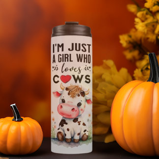 I'm Just A Girl Who Loves Cows Thermal Tumbler