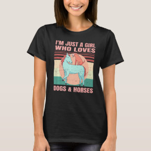 Im Just A Girl Who Loves Dogs And Horses - Cute Re T-Shirt