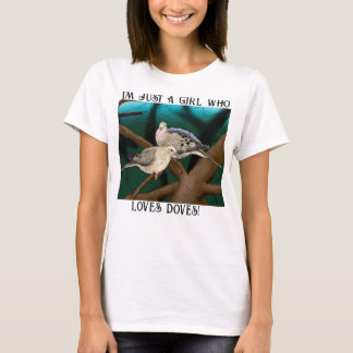 I'm Just a Girl Who Loves Doves Graphic T-Shirt
