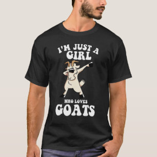 i'm just a girl who loves goats   goat farmer farm T-Shirt