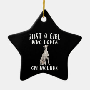 Im Just A Girl Who Loves Greyhounds Dog Lover Gift Ceramic Tree Decoration