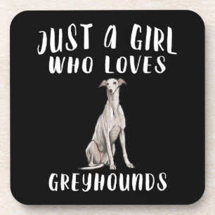 Im Just A Girl Who Loves Greyhounds Dog Lover Gift Coaster