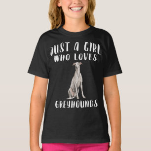 Im Just A Girl Who Loves Greyhounds Dog Lover Gift T-Shirt