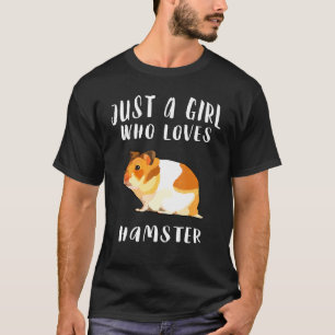 Im Just A Girl Who Loves Hamster Farm Animal T-Shirt