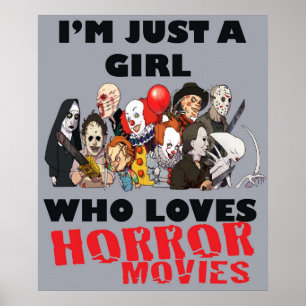 Im Just A Girl Who Loves Horror Movies Poster