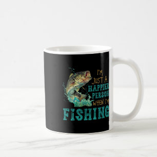 I'm Just A Happier Person When Im Fishing Coffee Mug