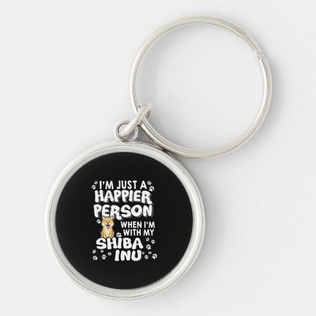 Im just a happier person when im with my shiba inu key ring (Front)