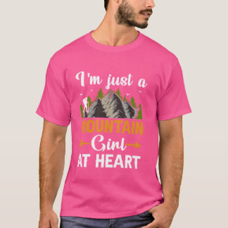 I'm Just A Mountain Girl At Heart T-Shirt