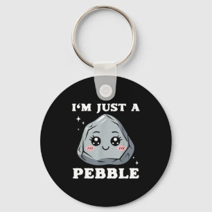 I'm Just A Pebble Cute Kawaii Rock Funny Pun  Key Ring