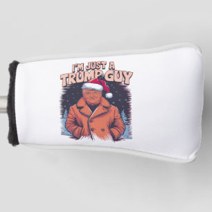 i'm Just a Trump Guy Chill Guy Meme Trump T-Shirt Golf Head Cover