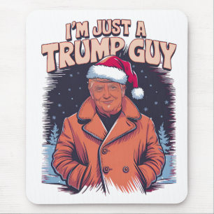i'm Just a Trump Guy Chill Guy Meme Trump T-Shirt Mouse Mat
