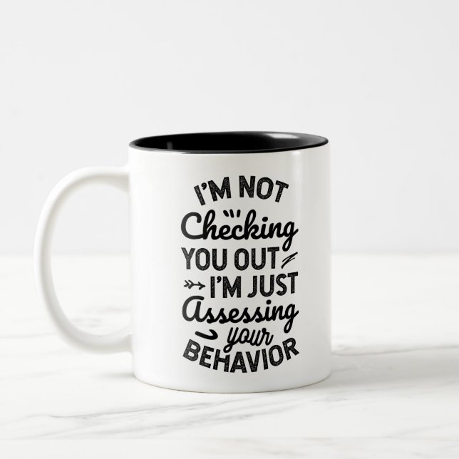 I'm Just Assessing Your Behaviour Two-Tone Coffee Mug (Left)