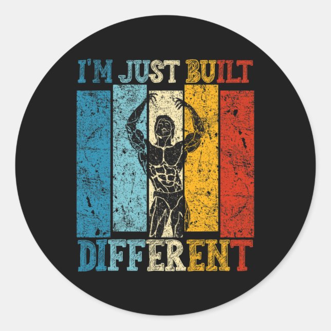 I'm Just Built Different - Fitness Bodybuilding Gy Classic Round Sticker (Front)