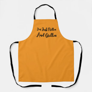 I'm Just Chillin' And Grillin' Orange Apron