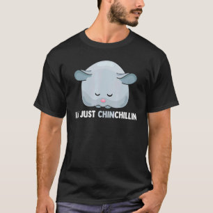 Im Just Chinchillin Chinchilla Pocket Pet Rodent T-Shirt