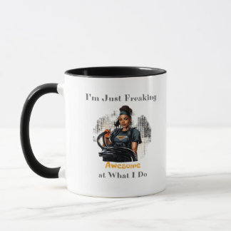 I'm Just Freaking ... Classic Mug