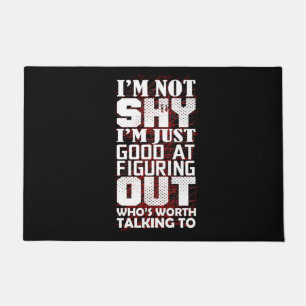 I'm Just Good At Figuring Out Who's Worth Talking Doormat