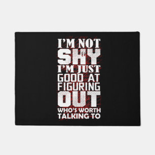 I'm Just Good At Figuring Out Who's Worth Talking Doormat