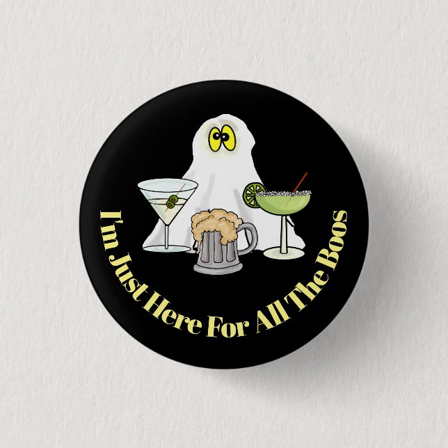 I'm Just Here For All The Boos Halloween Button (Front)