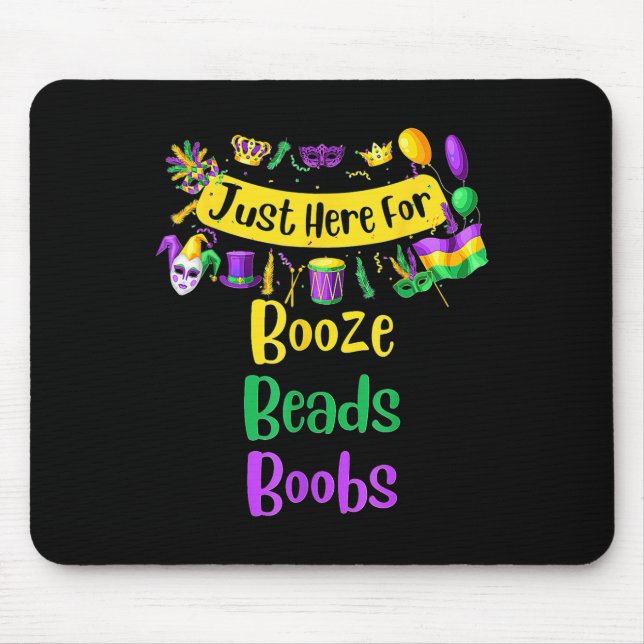 I'm Just Here For Booze Beads  Mouse Mat (Front)