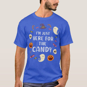 Im Just Here for Candy Funny Halloween Party Costu T-Shirt