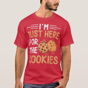 I'm Just Here For Cookies Funny Baker Baking Bake T-Shirt