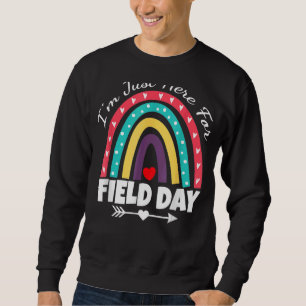 I'm Just Here For Field Day 2022 Let The Games Beg Sweatshirt