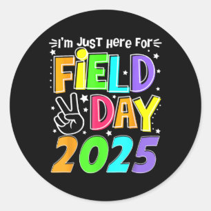 Im Just Here For Field Day 2025 For Kids Field Day Classic Round Sticker