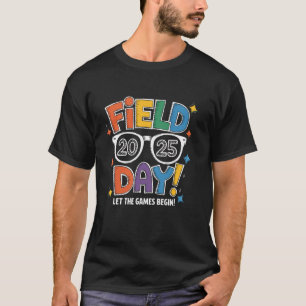 I'm Just Here For Field Day 2025 For Teacher Kids T-Shirt