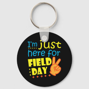 I'm Just Here For Field Day Happy Last Day Of Scho Key Ring