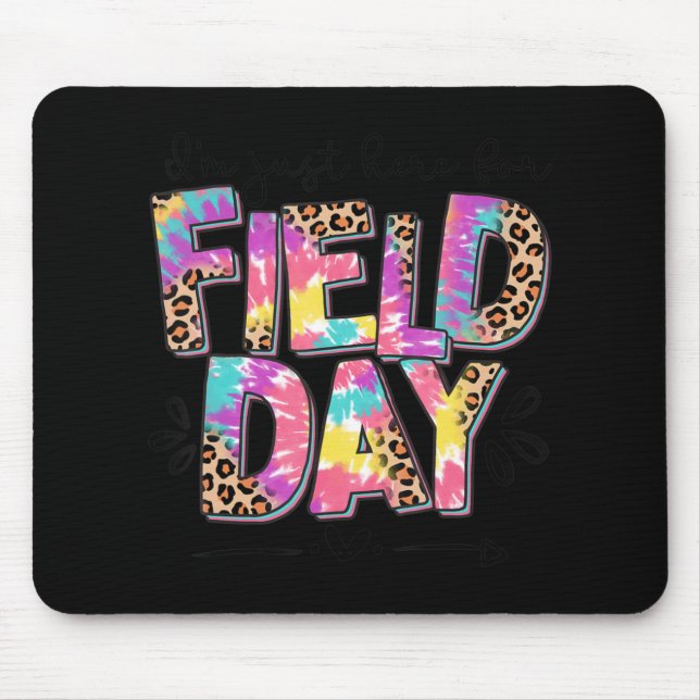I'm Just Here For Field Day Leopard Tie Dye Last D Mouse Mat (Front)