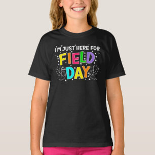 I'm Just Here For Field Day Playful T-Shirt
