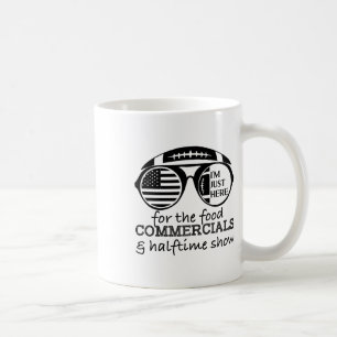 I'm Just Here For Food Commercials Halftime Show F Coffee Mug