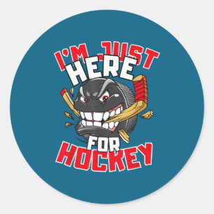 I'm Just Here For Hockey Funny Quote Hockey Lover  Classic Round Sticker