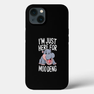 I'm Just Here For Moo Deng Cute Baby Hippo  iPhone 13 Case