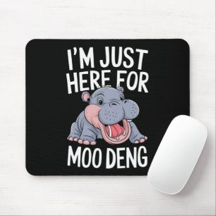 I'm Just Here For Moo Deng Cute Baby Hippo Mouse Mat
