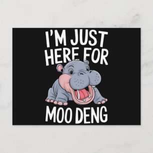 I'm Just Here For Moo Deng Cute Baby Hippo  Postcard