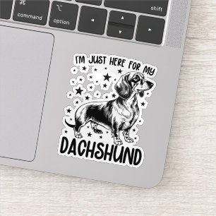I'm Just Here For My Dachshund Funny Dachshund Dog