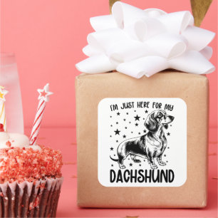 I'm Just Here For My Dachshund Funny Dachshund Dog Square Sticker