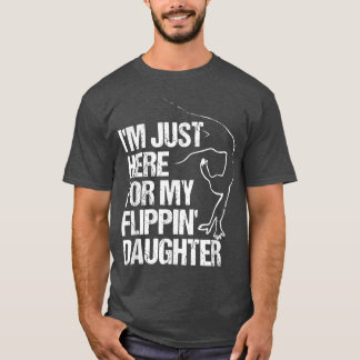 I'm just here for my flippin' daughter for gymnast T-Shirt