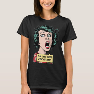 I'm Just Here For Recess Back To School Pop Girl T-Shirt