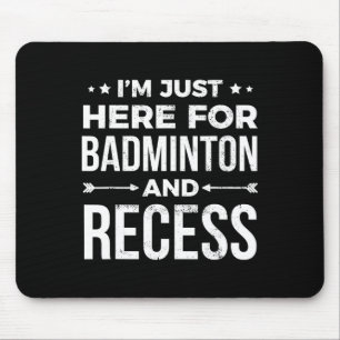 I'm Just Here For Recess Funny Student Gift Mouse Mat