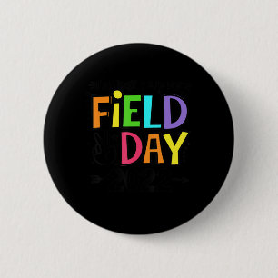 I'm Just Here For School Field Day 2022 Teachers K 6 Cm Round Badge