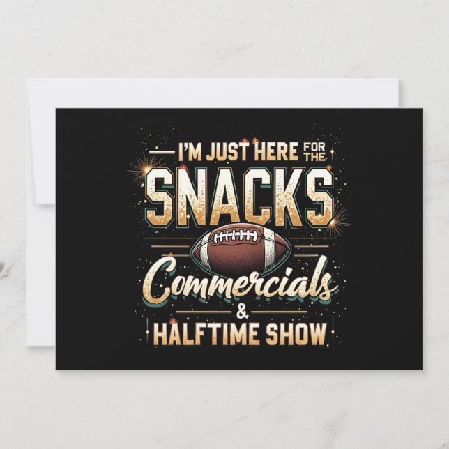 I'm Just Here for Snacks Commercials Halftime Show Invitation (Front)