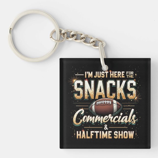 I'm Just Here for Snacks Commercials Halftime Show Key Ring (Front)