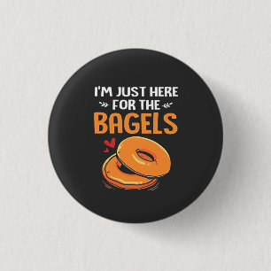 I'm Just Here for the Bagels Jewish Food 3 Cm Round Badge