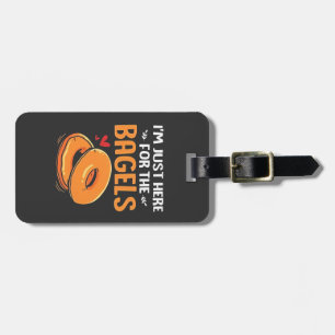 I'm Just Here for the Bagels Jewish Food  Luggage Tag