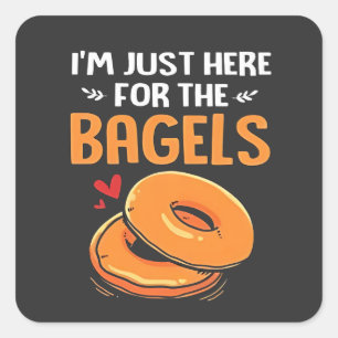 I'm Just Here for the Bagels Jewish Food Square Sticker